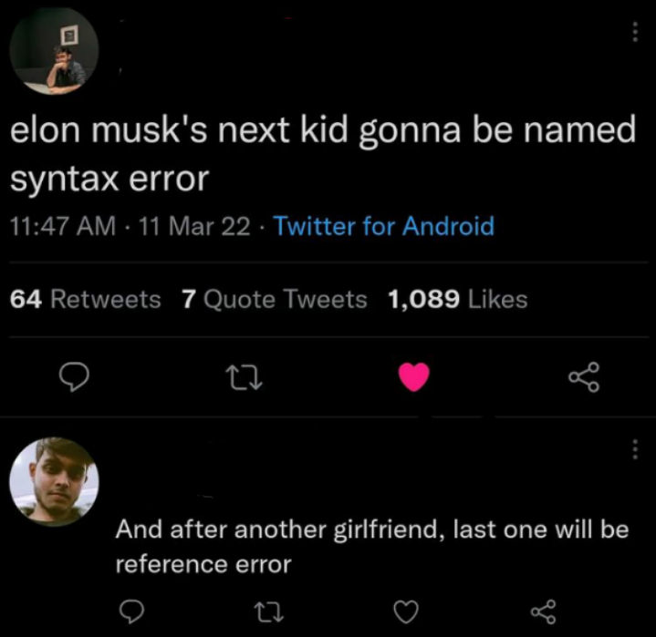 Exa Dark Sideræl Musk | android-memes, error-memes, ide-memes, twitter-memes, retweet-memes, syntax error-memes | ProgrammerHumor.io