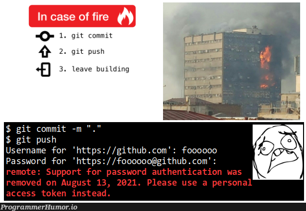 Don't wait for a fire | git-memes, github-memes, password-memes, http-memes, authentication-memes | ProgrammerHumor.io