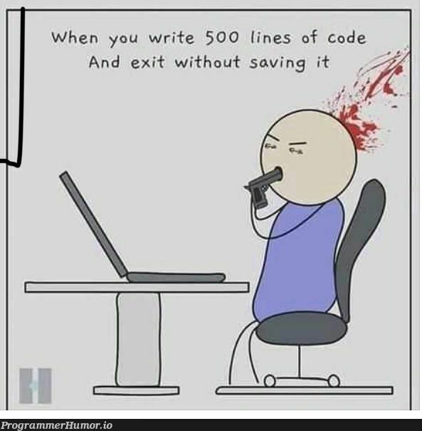 I forgot to save | code-memes, lines of code-memes, IT-memes | ProgrammerHumor.io