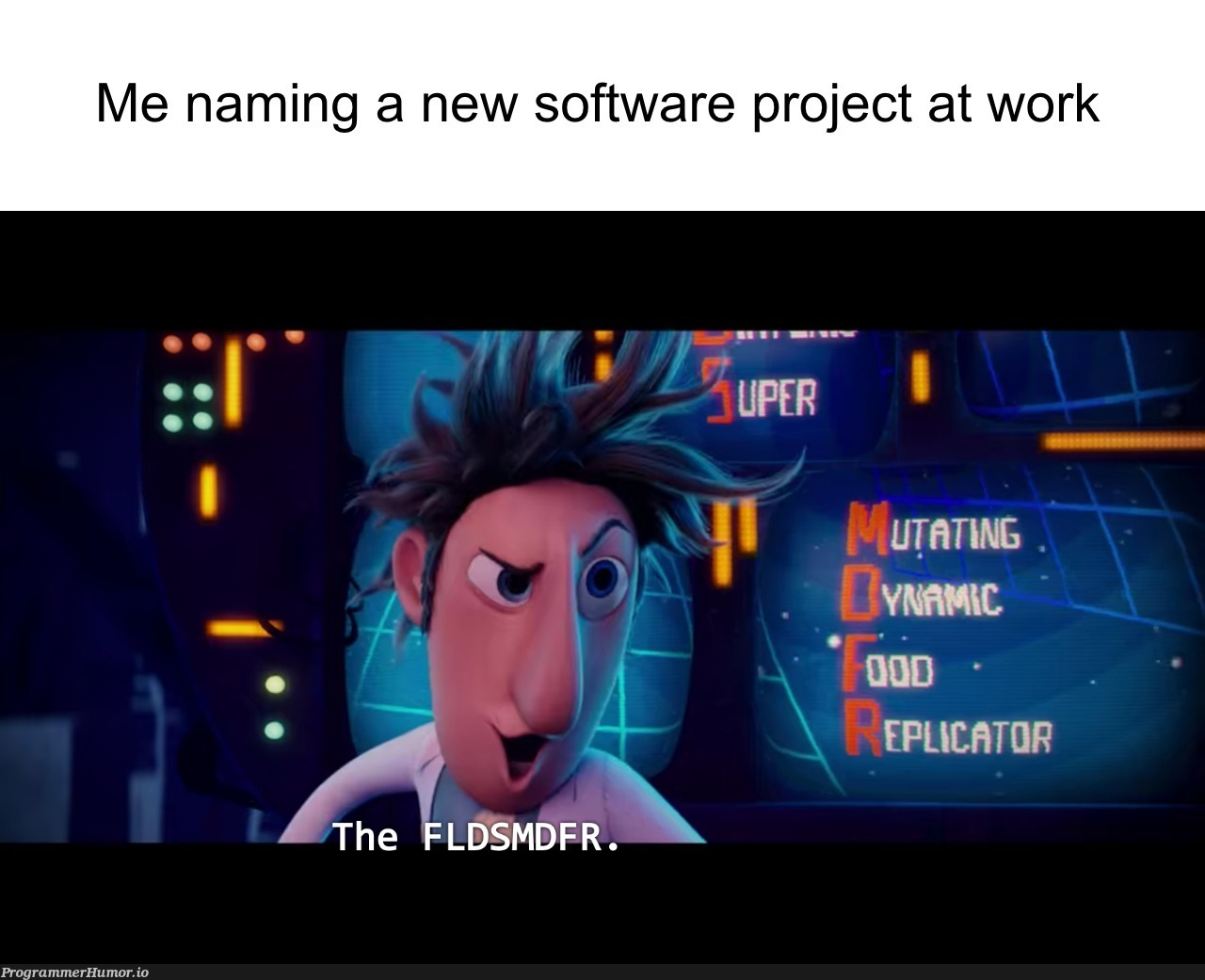 Acronyms suck unless you're the one coming up with them | software-memes | ProgrammerHumor.io