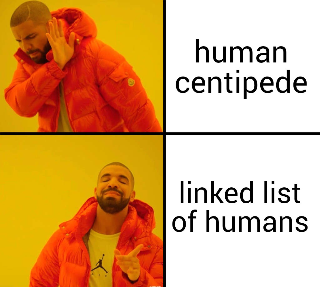 human.butt.next | linked list-memes, list-memes | ProgrammerHumor.io