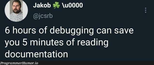 Debugging is cool | debugging-memes, bug-memes, debug-memes, documentation-memes, cs-memes | ProgrammerHumor.io