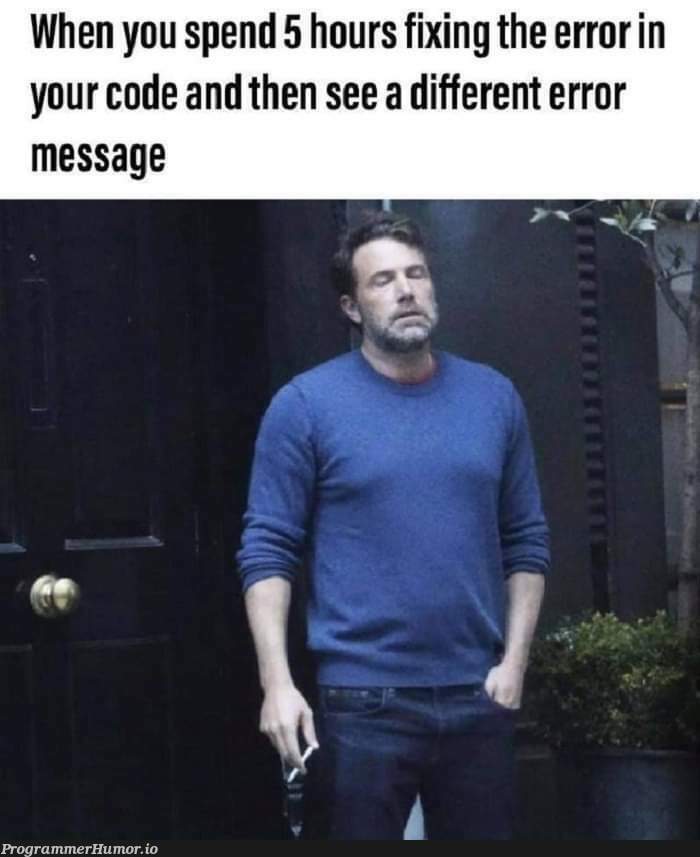 That feeling ! | code-memes, error-memes, fix-memes | ProgrammerHumor.io