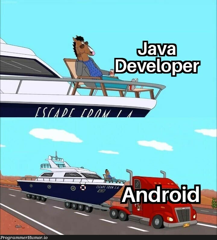 Does Java have any other uses besides Android app development 🤔 | java-memes, development-memes, android-memes, ide-memes | ProgrammerHumor.io