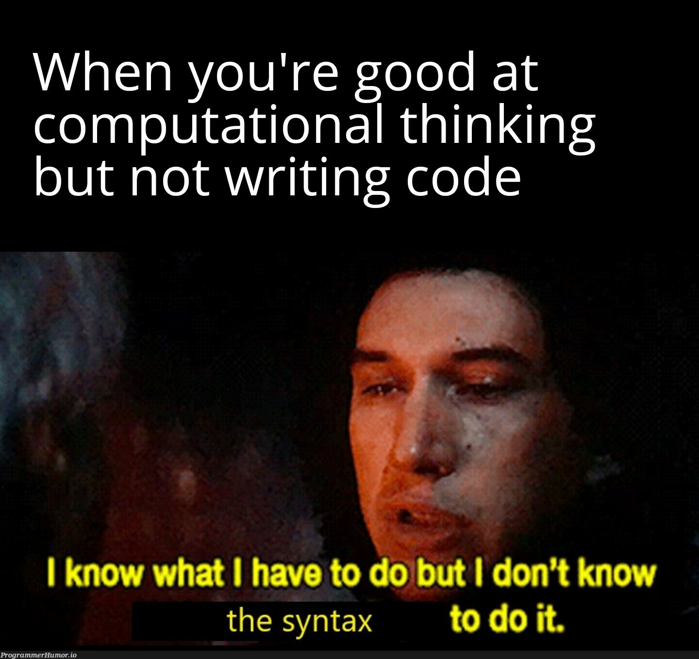 Pseudocode for days | code-memes, Pseudocode-memes | ProgrammerHumor.io