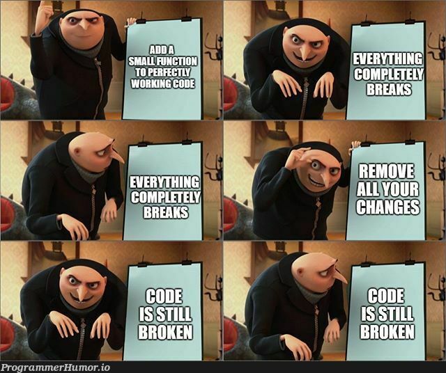 Story of my life. | ProgrammerHumor.io