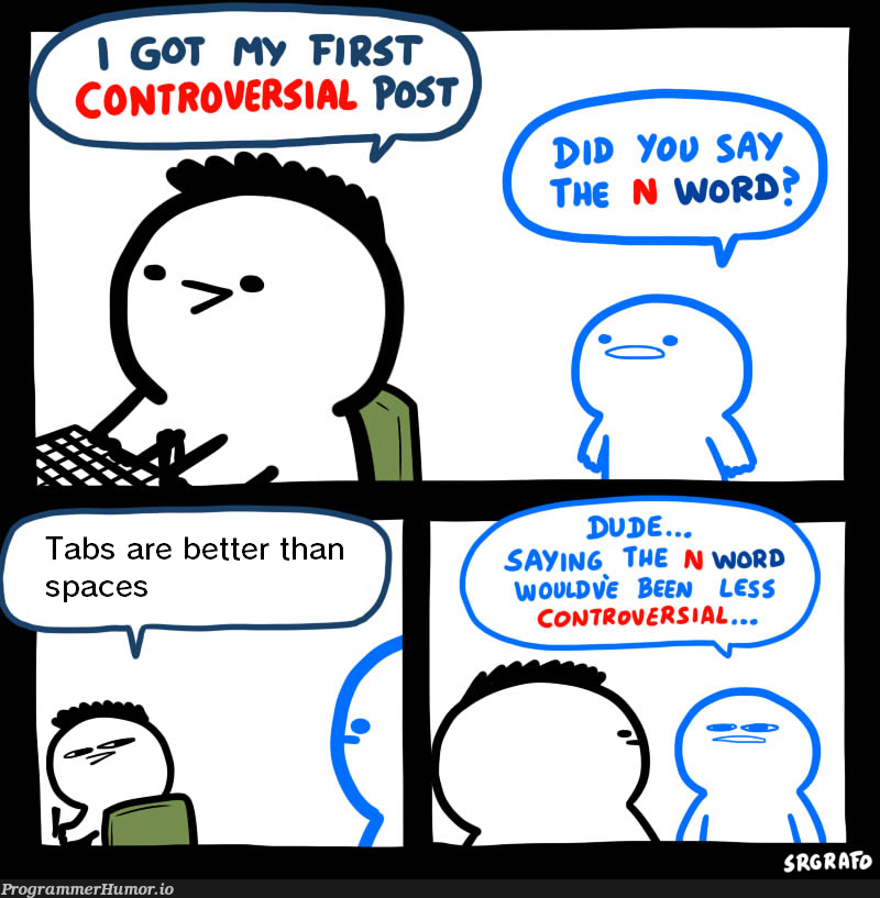 I probably should've stayed neutral with this one | ProgrammerHumor.io