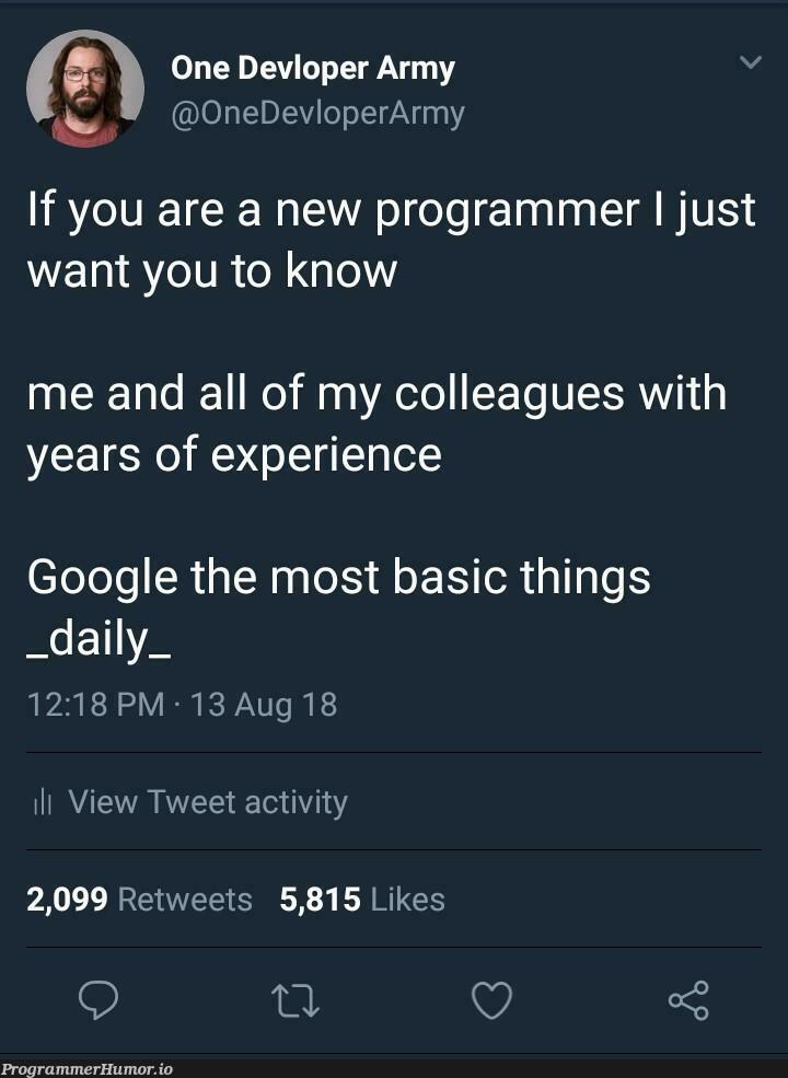 If you are a new programmer | programmer-memes, program-memes, google-memes, retweet-memes | ProgrammerHumor.io