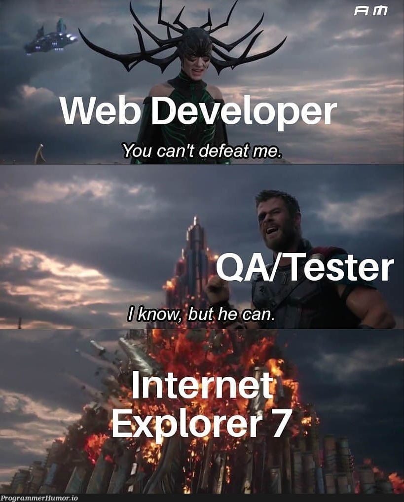 IE 7 be like | ProgrammerHumor.io