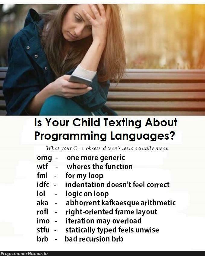 What's your child texting about? | programming-memes, program-memes, c++-memes, function-memes, oop-memes, recursion-memes, kafka-memes, ML-memes, language-memes, indentation-memes, programming language-memes | ProgrammerHumor.io