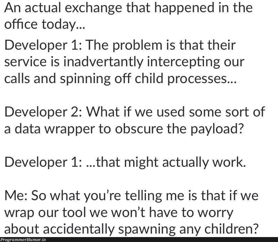 Developer conversations are the best... | developer-memes, data-memes, ide-memes | ProgrammerHumor.io