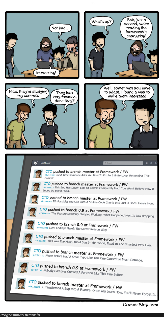 This CTO got his staff to pay attention to his commit messages! You won't believe how he did it! | coding-memes, code-memes, coder-memes, test-memes, bug-memes, oop-memes, fix-memes, IT-memes, framework-memes, feature-memes, infinite loop-memes, infinite-memes | ProgrammerHumor.io