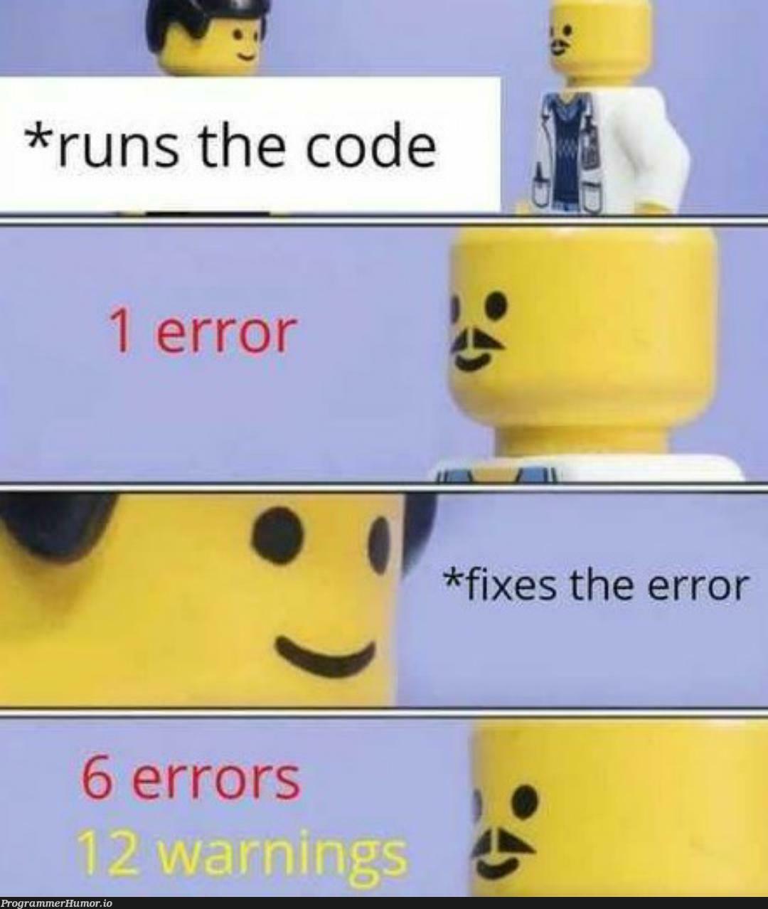 And now the code won't run at all | code-memes, errors-memes, error-memes, fix-memes | ProgrammerHumor.io