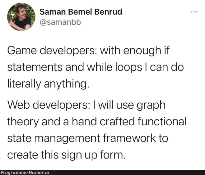 Life of a web developer | developer-memes, web developer-memes, web-memes, management-memes, function-memes, loops-memes, oop-memes, if statement-memes, framework-memes, graph-memes | ProgrammerHumor.io