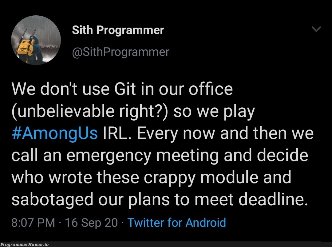 *laughs in git blame* | programmer-memes, android-memes, program-memes, git-memes, ide-memes, bot-memes, twitter-memes | ProgrammerHumor.io