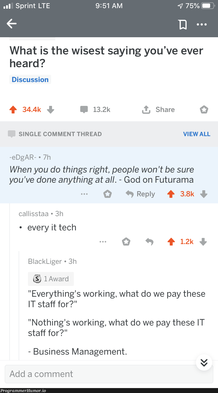 “What are we even paying them for?” | tech-memes, management-memes, IT-memes, comment-memes | ProgrammerHumor.io