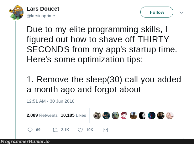 Optimizing startup times | programming-memes, program-memes, c-memes, startup-memes | ProgrammerHumor.io