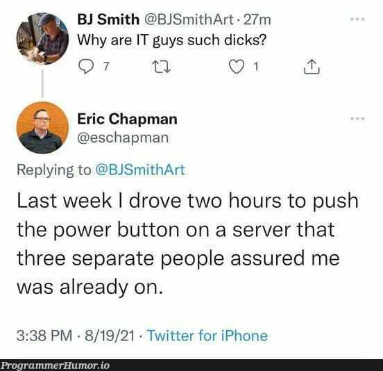 IT in general I guess | iphone-memes, server-memes, IT-memes, twitter-memes | ProgrammerHumor.io