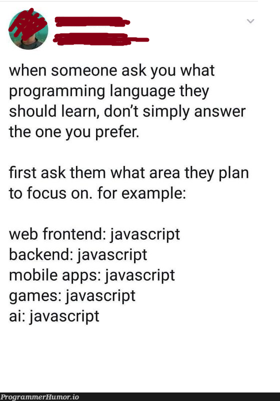 otherThat's a great suggestion. as | programming-memes, javascript-memes, java-memes, web-memes, backend-memes, program-memes, frontend-memes, language-memes, programming language-memes | ProgrammerHumor.io