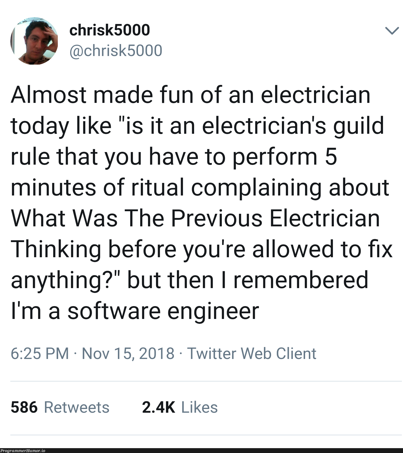 "What was the previous electrician thinking?" | software-memes, web-memes, engineer-memes, software engineer-memes, fix-memes, cli-memes, IT-memes, twitter-memes, retweet-memes | ProgrammerHumor.io