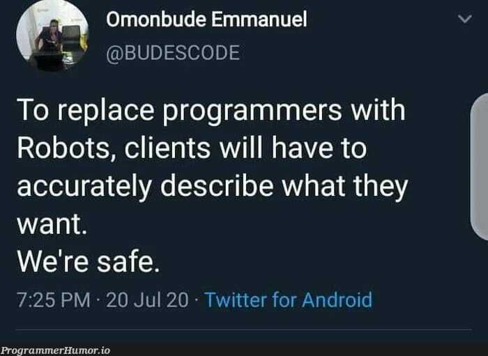 We are truly safe! | programmer-memes, android-memes, program-memes, cli-memes, bot-memes, robots-memes, twitter-memes | ProgrammerHumor.io