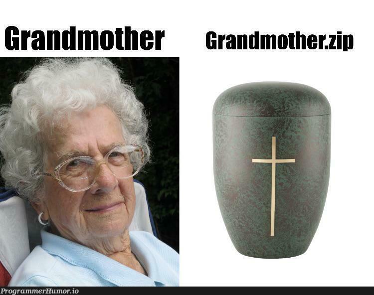 Or maybe just grandmother.jar | jar-memes | ProgrammerHumor.io