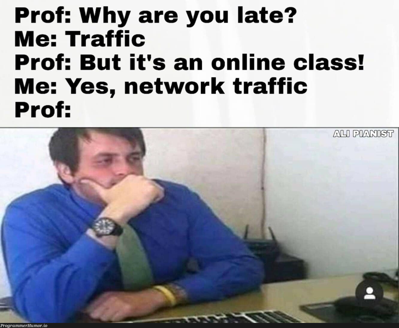 Gotta look for all traffic | class-memes, network-memes | ProgrammerHumor.io