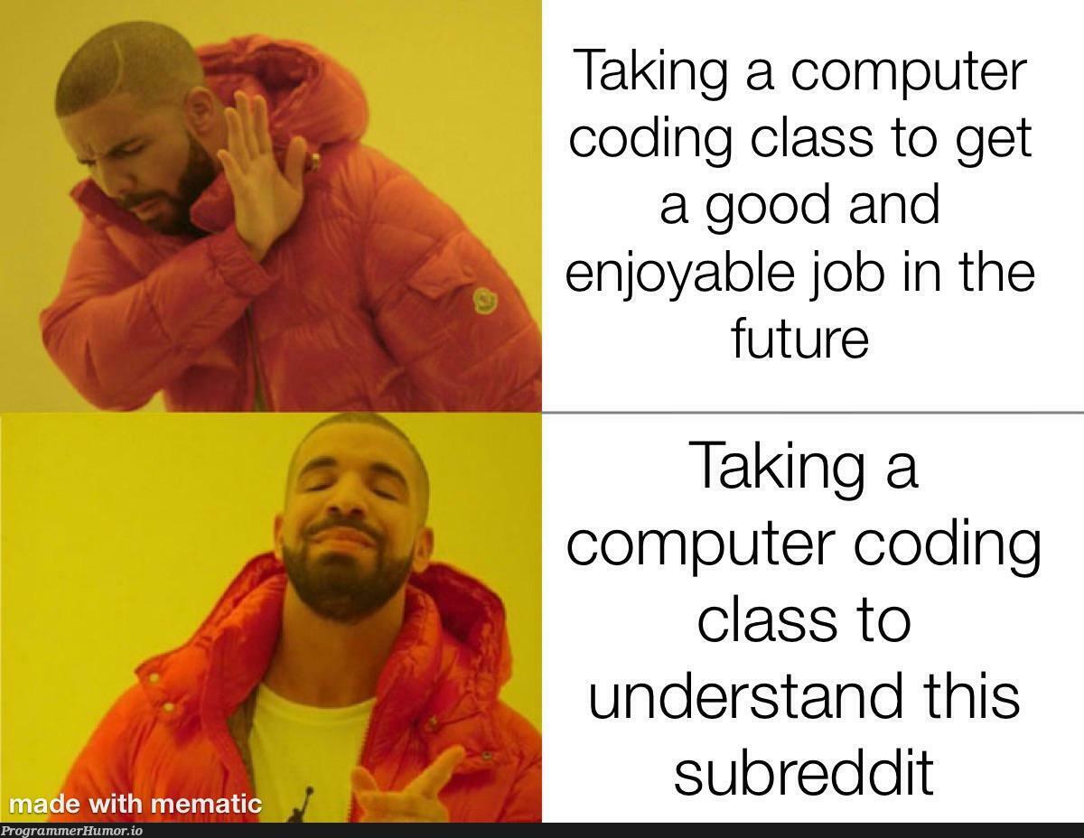 I understand now | coding-memes, computer-memes, class-memes, reddit-memes, subreddit-memes | ProgrammerHumor.io