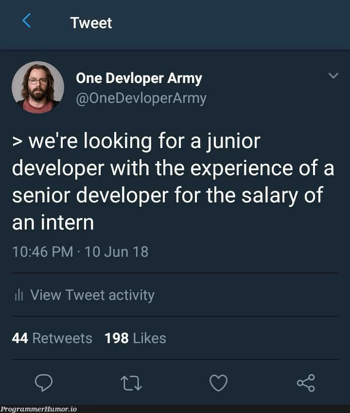 We are looking for a junior | developer-memes, retweet-memes | ProgrammerHumor.io