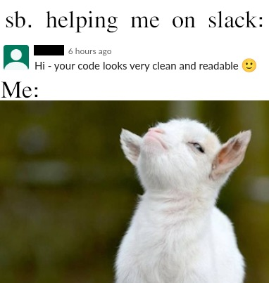 happend to me for the first time - feels great | code-memes, slack-memes | ProgrammerHumor.io