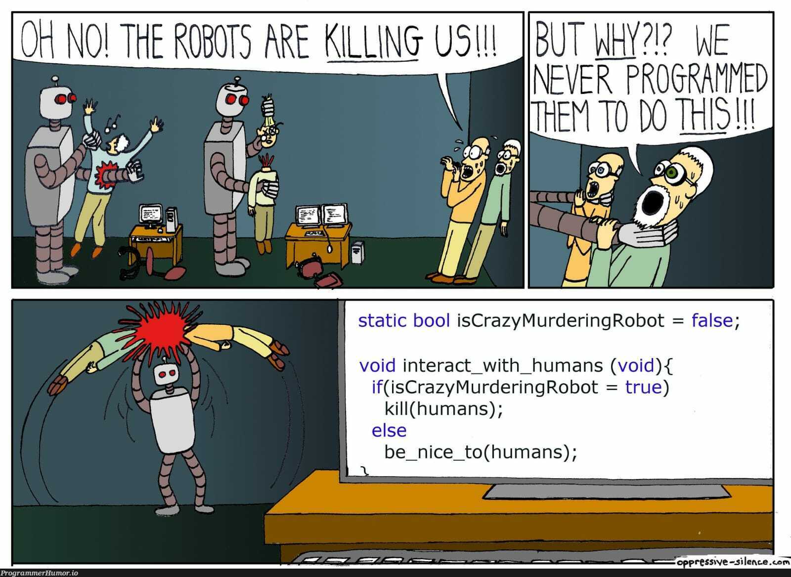 static bool isCrazyMurderingRobot = false; | bot-memes, robots-memes | ProgrammerHumor.io