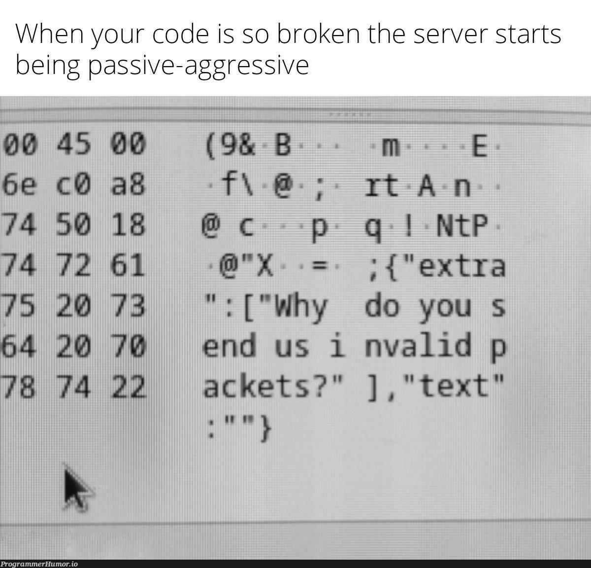 Why? | code-memes, server-memes | ProgrammerHumor.io