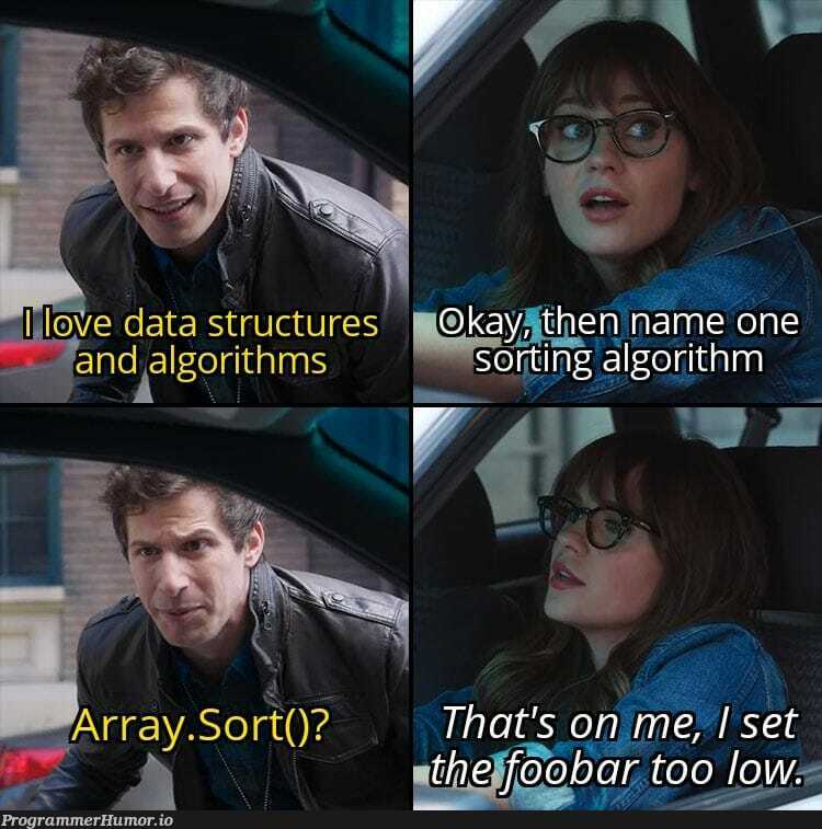 Imagine this was a job interview | data structures-memes, data-memes, algorithm-memes, interview-memes | ProgrammerHumor.io