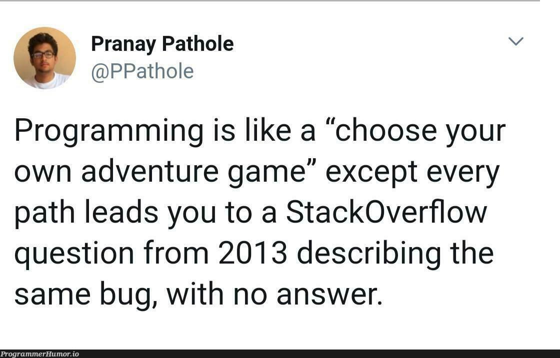 Stackoverflow in a nutshell | programming-memes, stackoverflow-memes, stack-memes, program-memes, bug-memes, shell-memes, overflow-memes | ProgrammerHumor.io