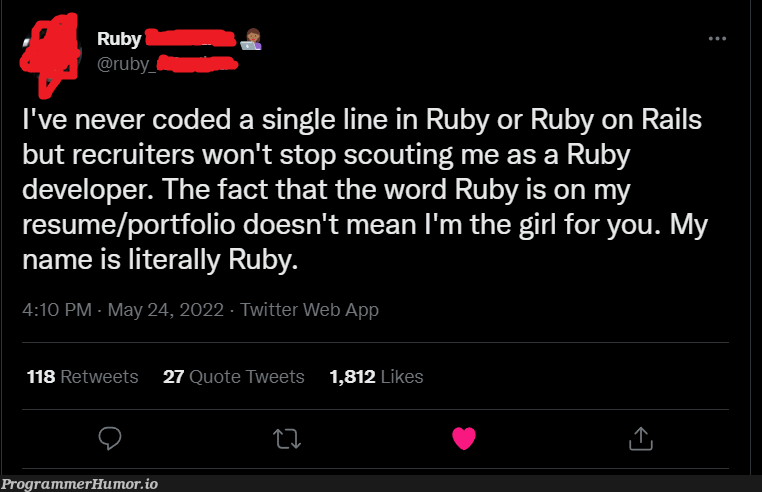 I'm going to legally change my name to "Ruby Julia C R Python-Rust" | developer-memes, code-memes, python-memes, web-memes, ruby on rails-memes, ruby-memes, c-memes, recruiters-memes, recruit-memes, twitter-memes, retweet-memes | ProgrammerHumor.io