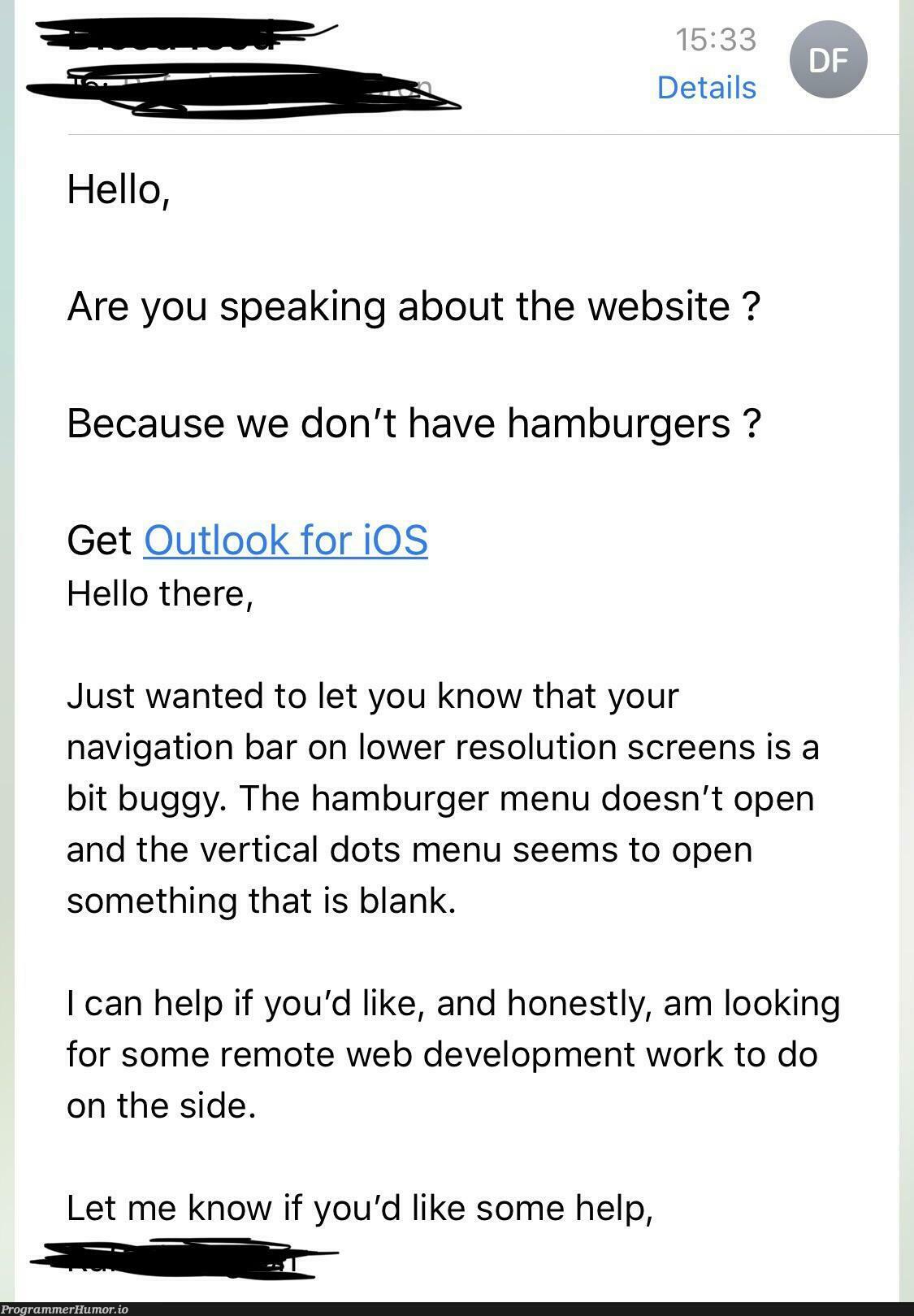 Sent this email to a local restaurant | web development-memes, development-memes, web-memes, website-memes, bug-memes, loc-memes, rest-memes, email-memes, ide-memes | ProgrammerHumor.io