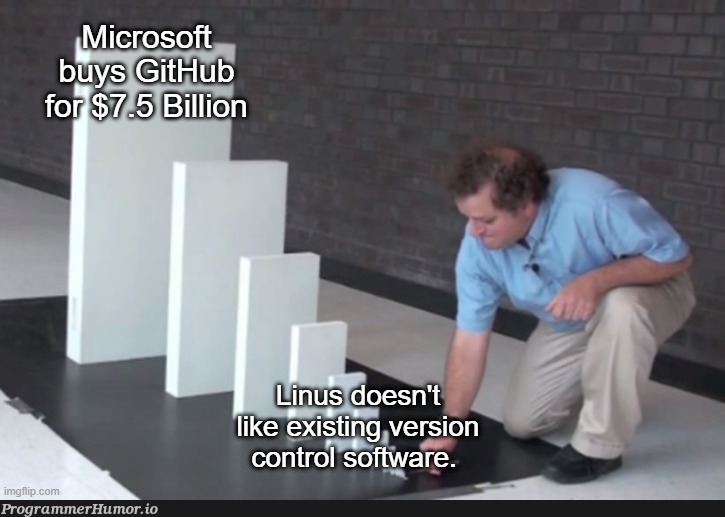 Git development took 23 days btw. | development-memes, git-memes, version-memes | ProgrammerHumor.io