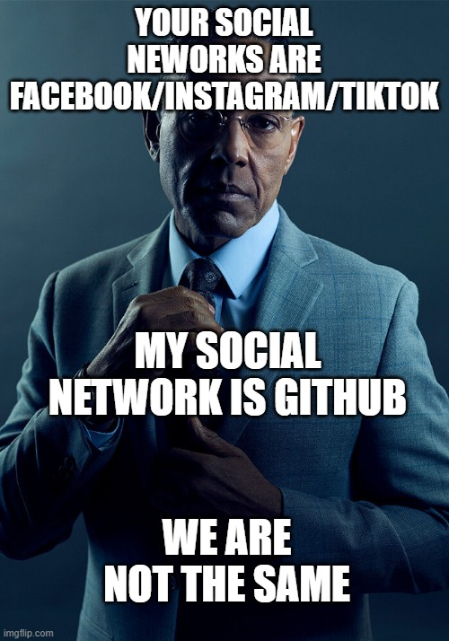 Github is life. | git-memes, github-memes, facebook-memes | ProgrammerHumor.io