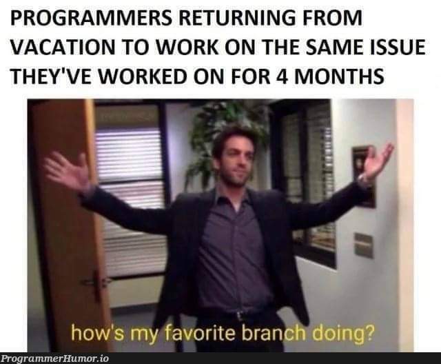 It's good to be back | programmer-memes, program-memes | ProgrammerHumor.io