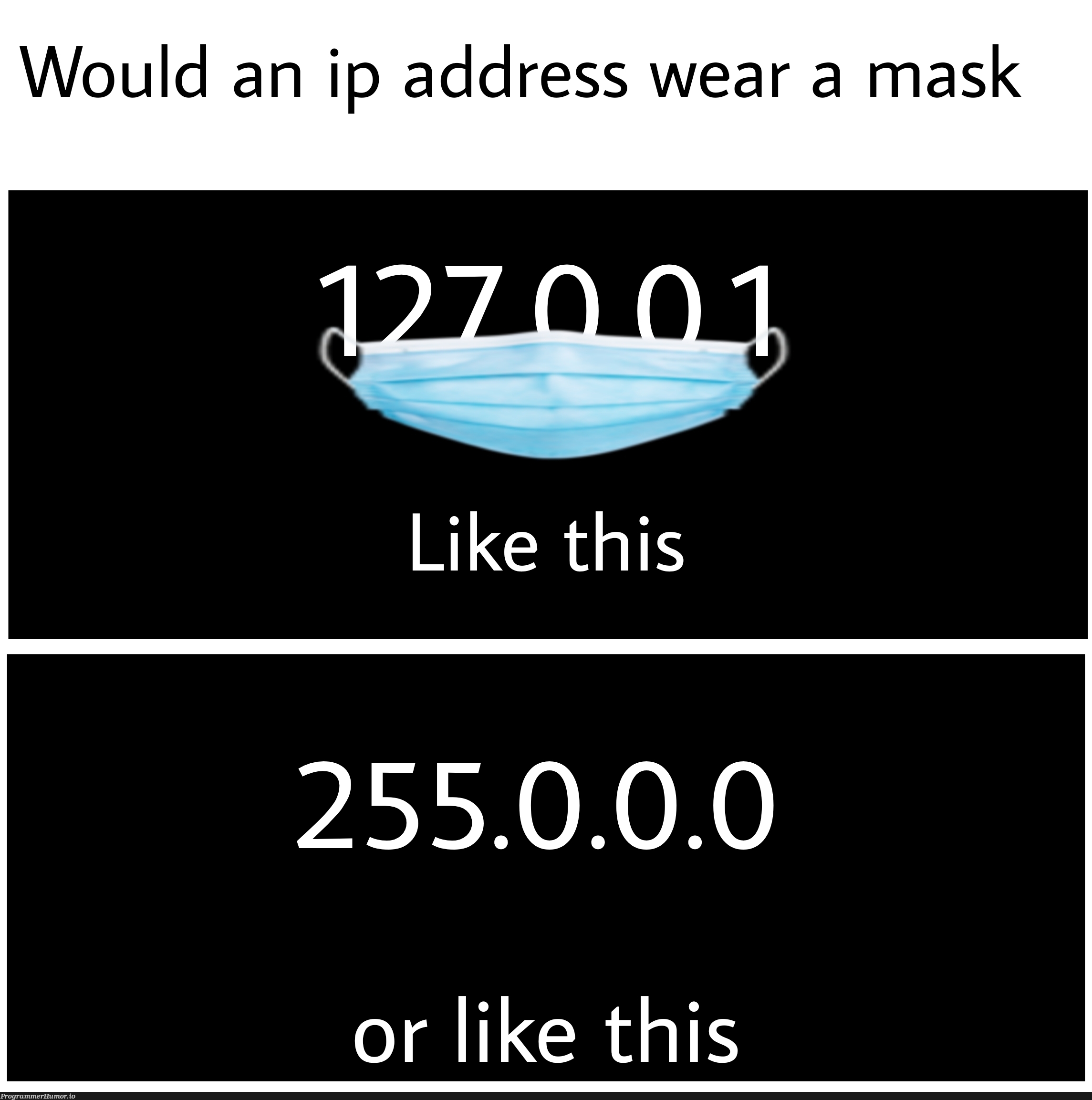 Protect your IP address | ProgrammerHumor.io