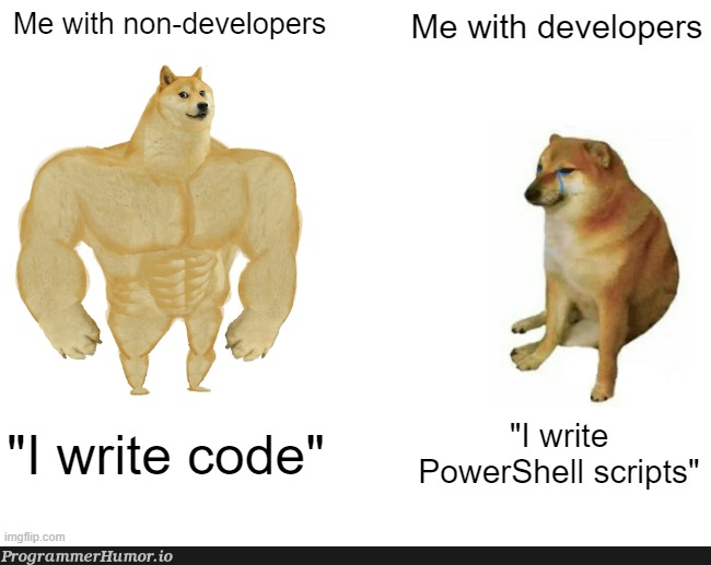 Makes me feel smart when I'm not at work... | developer-memes, code-memes, powershell-memes, shell-memes | ProgrammerHumor.io