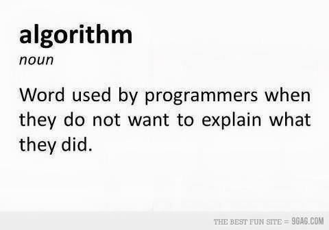 Algorithm. | programmer-memes, program-memes, algorithm-memes | ProgrammerHumor.io