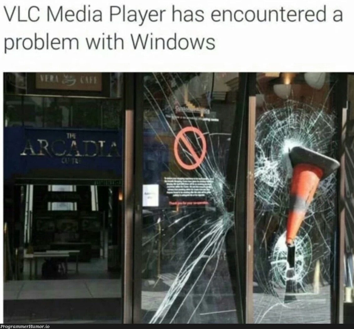 VLC Media Player has encountered a problem with Windows | windows-memes | ProgrammerHumor.io