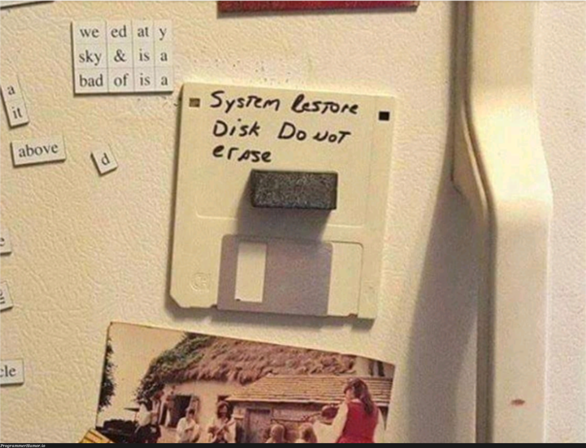 I really hope they never needed to use that floppy! | ProgrammerHumor.io