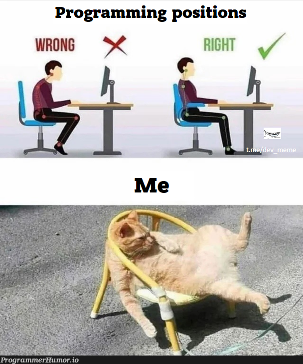 do you sit like this too? | programming-memes, program-memes, c-memes | ProgrammerHumor.io