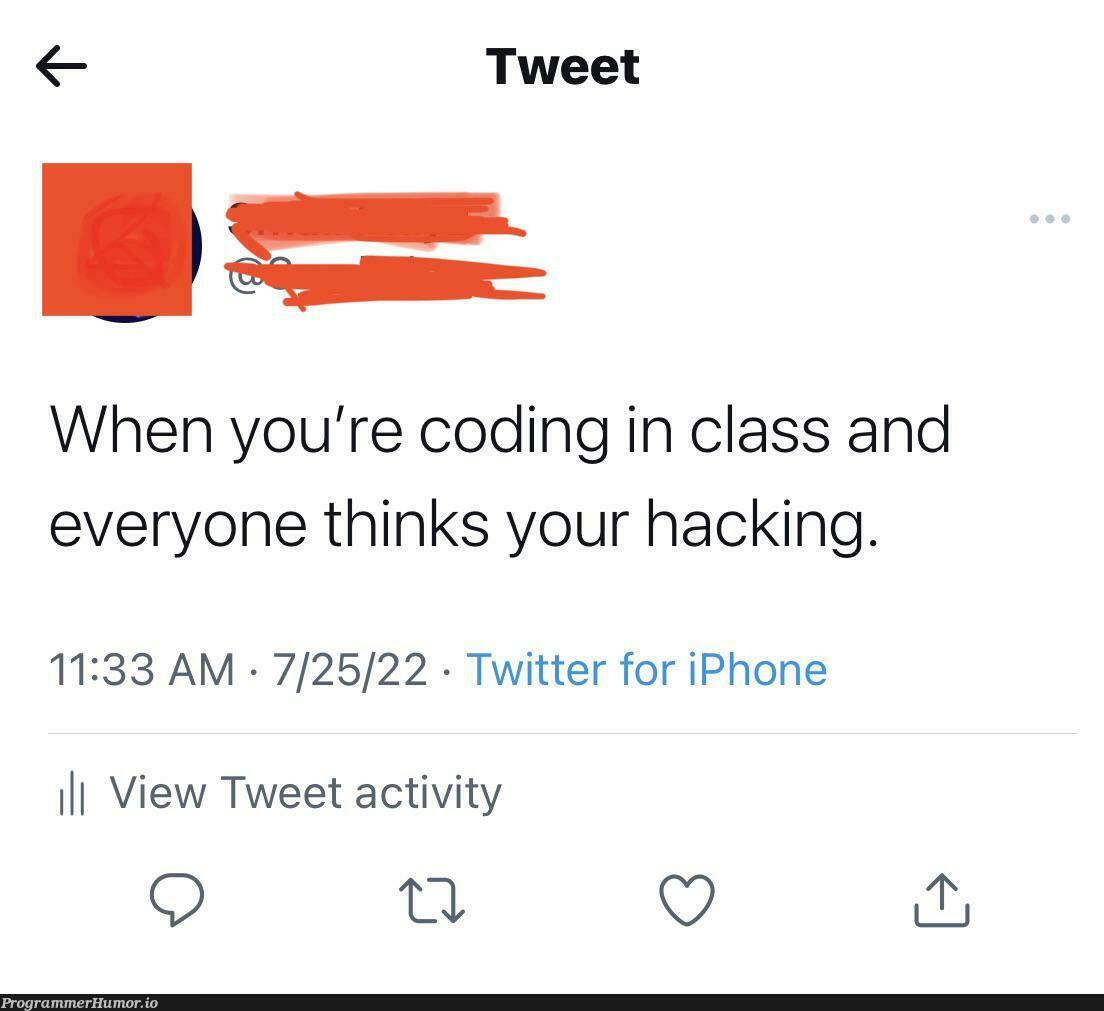 coding = hacking | coding-memes, hacking-memes, iphone-memes, class-memes, twitter-memes | ProgrammerHumor.io