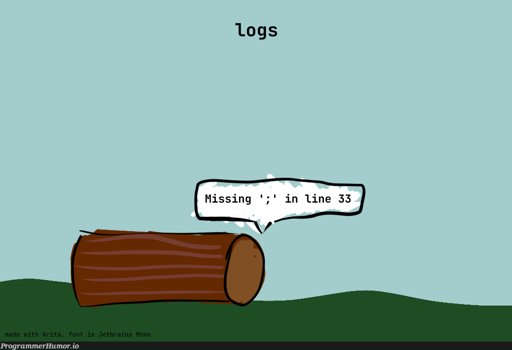 this is my sense of humor, you're welcome | logs-memes | ProgrammerHumor.io