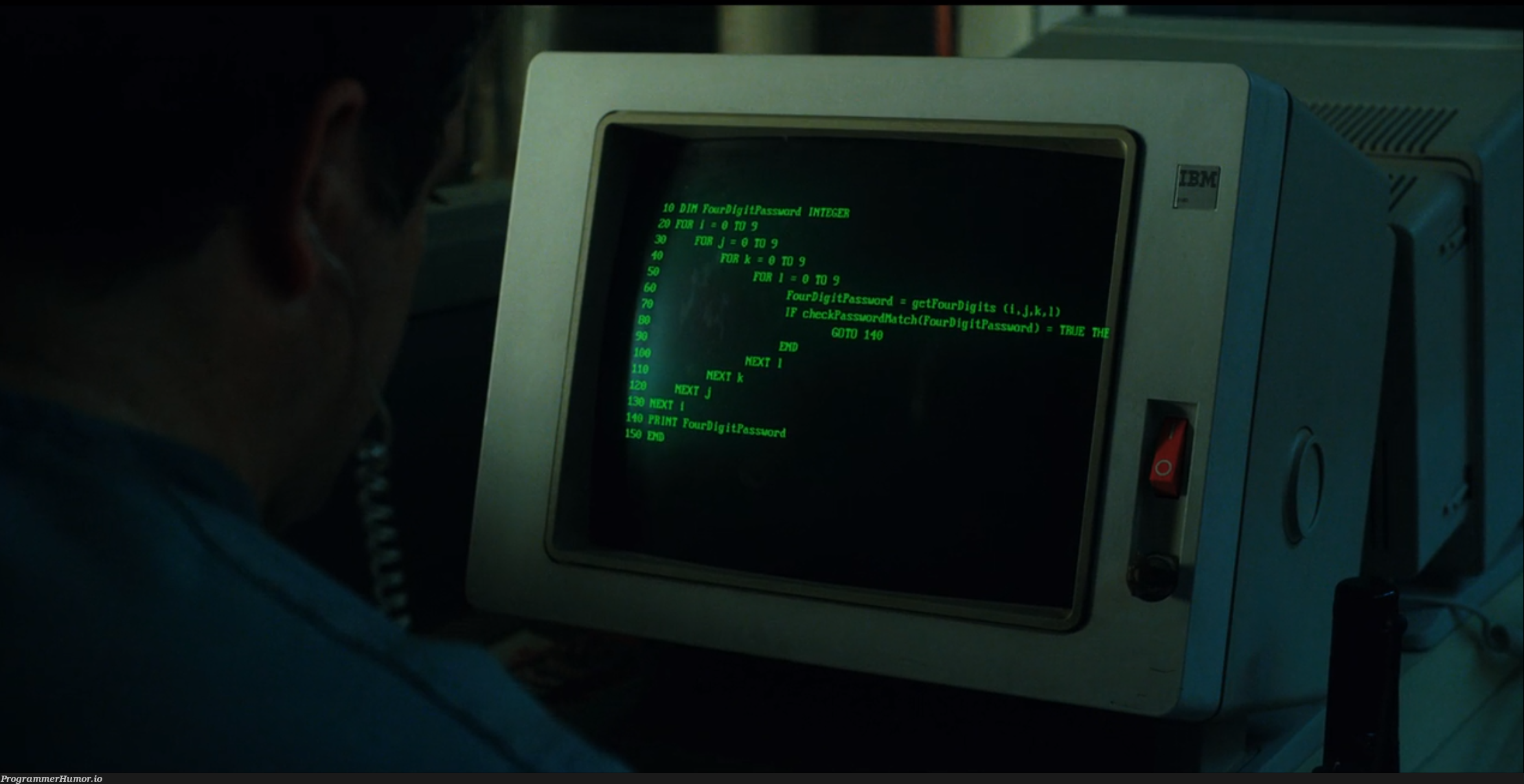 Seems like Stranger Things 2 dug out the most advanced password cracking tool in the history of basic programming! | programming-memes, program-memes, git-memes, password-memes | ProgrammerHumor.io