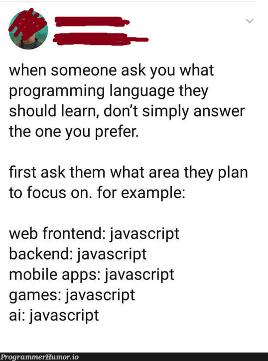 That's a great suggestion. | programming-memes, javascript-memes, java-memes, web-memes, backend-memes, program-memes, frontend-memes, language-memes, programming language-memes | ProgrammerHumor.io