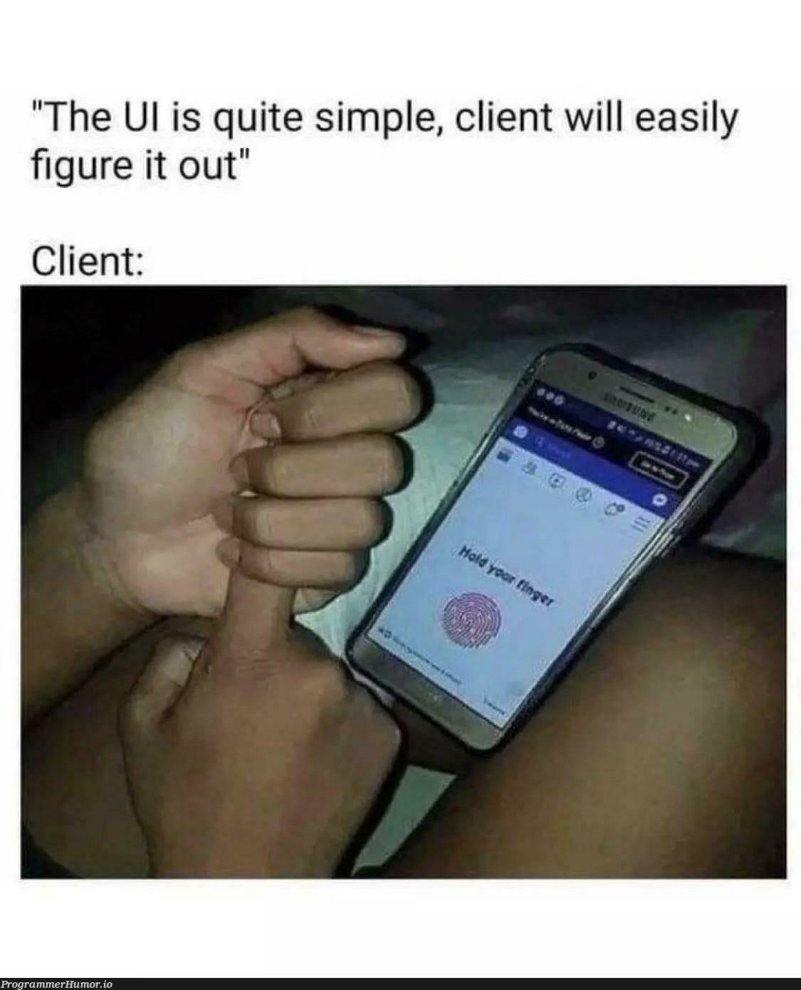 The so called “Client” who grinds 😂 | cli-memes, IT-memes | ProgrammerHumor.io